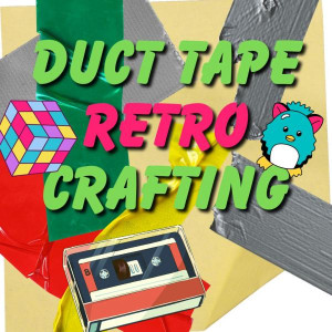 Duct Tape Retro Crafting
