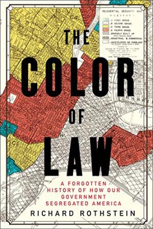 The Color of Law by Richard Rothstein